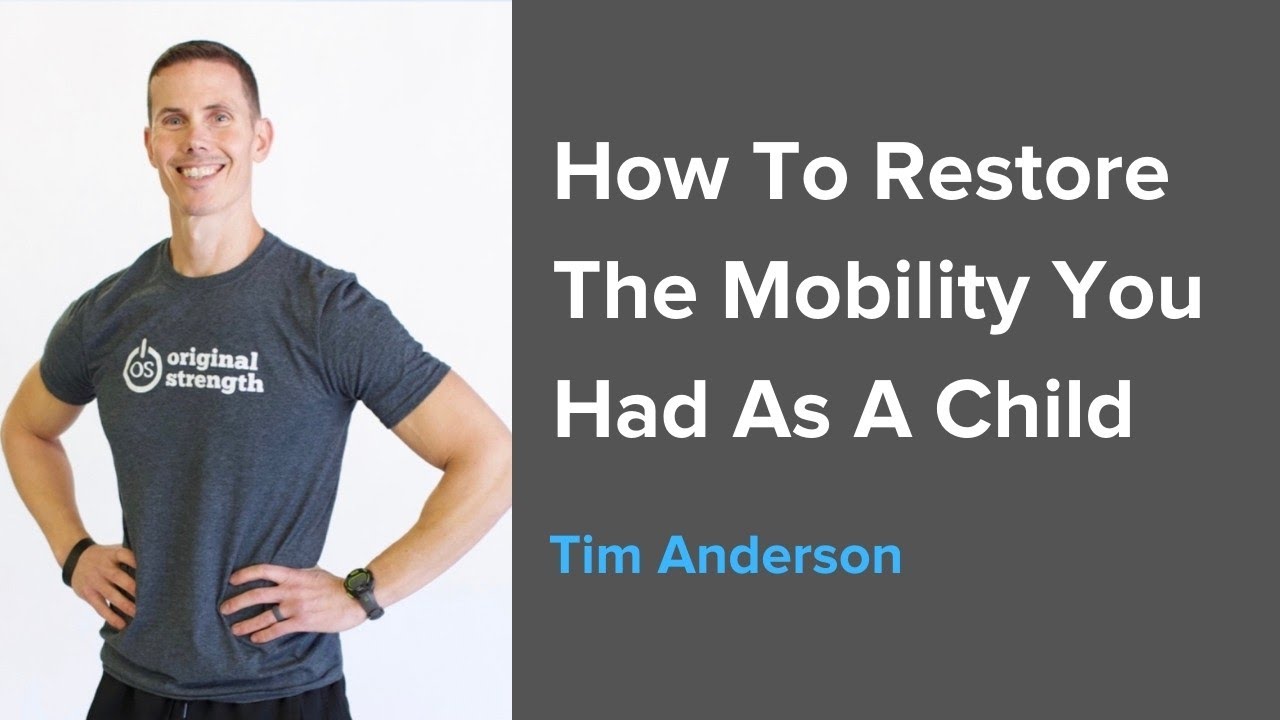 Restore Your Childhood Mobility with Tim Anderson