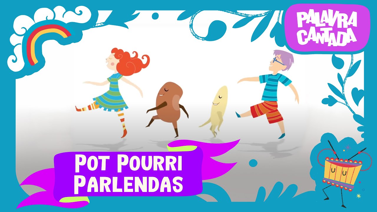 Palavra Cantada | Pot Pourri Parlendas
