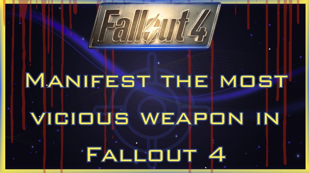 Fallout 4  - THE BEST WEAPON 