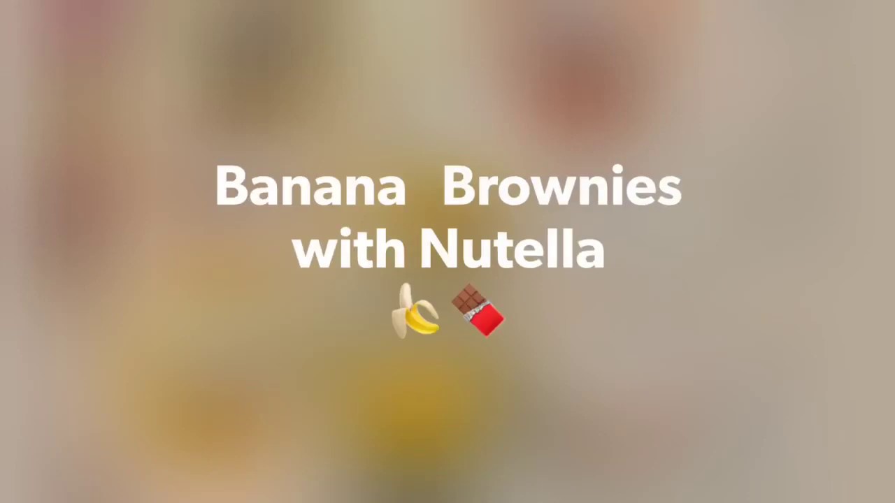 Banana Nutella Brownies (Terkedu Production ✨)