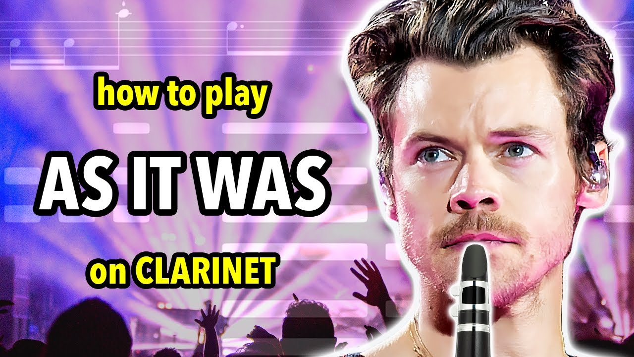 How to play As It Was on Clarinet | Clarified