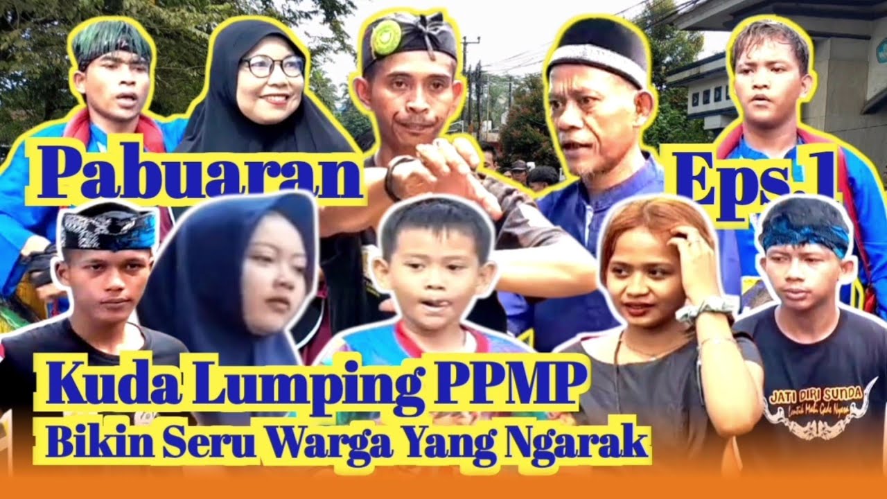 PABUARAN Eps.1, KUDA LUMPING PPMP BIKIN SERU WARGA YANG NGARAK