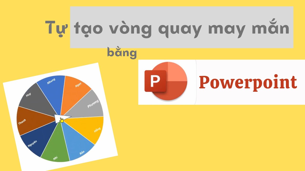 Cách tự tạo vòng quay may mắn trong PowerPoint siêu đơn giản