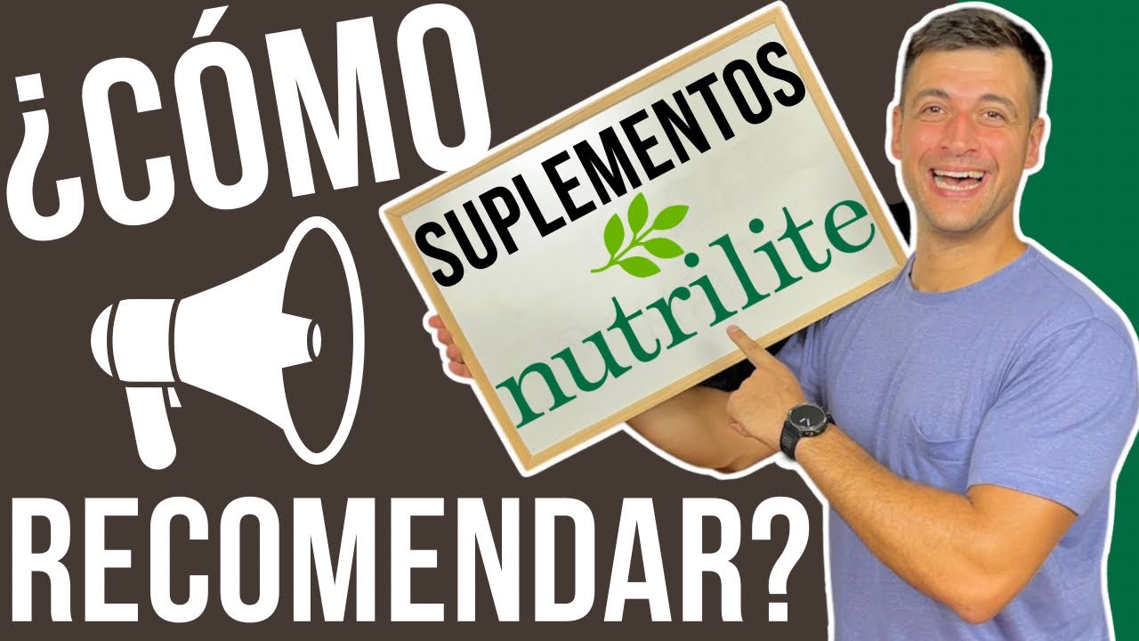 📣¿Cómo RECOMENDAR SUPLEMENTOS nutricionales BIEN? | Suplementos Nutrilite