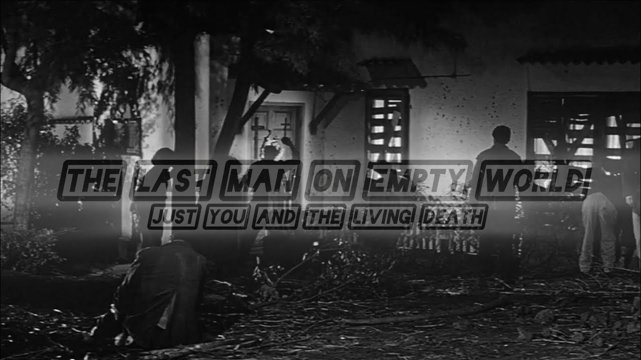 The Last Man On Earth 1964 l The Last Man On Empty World Just You And The Living Death l Music Video