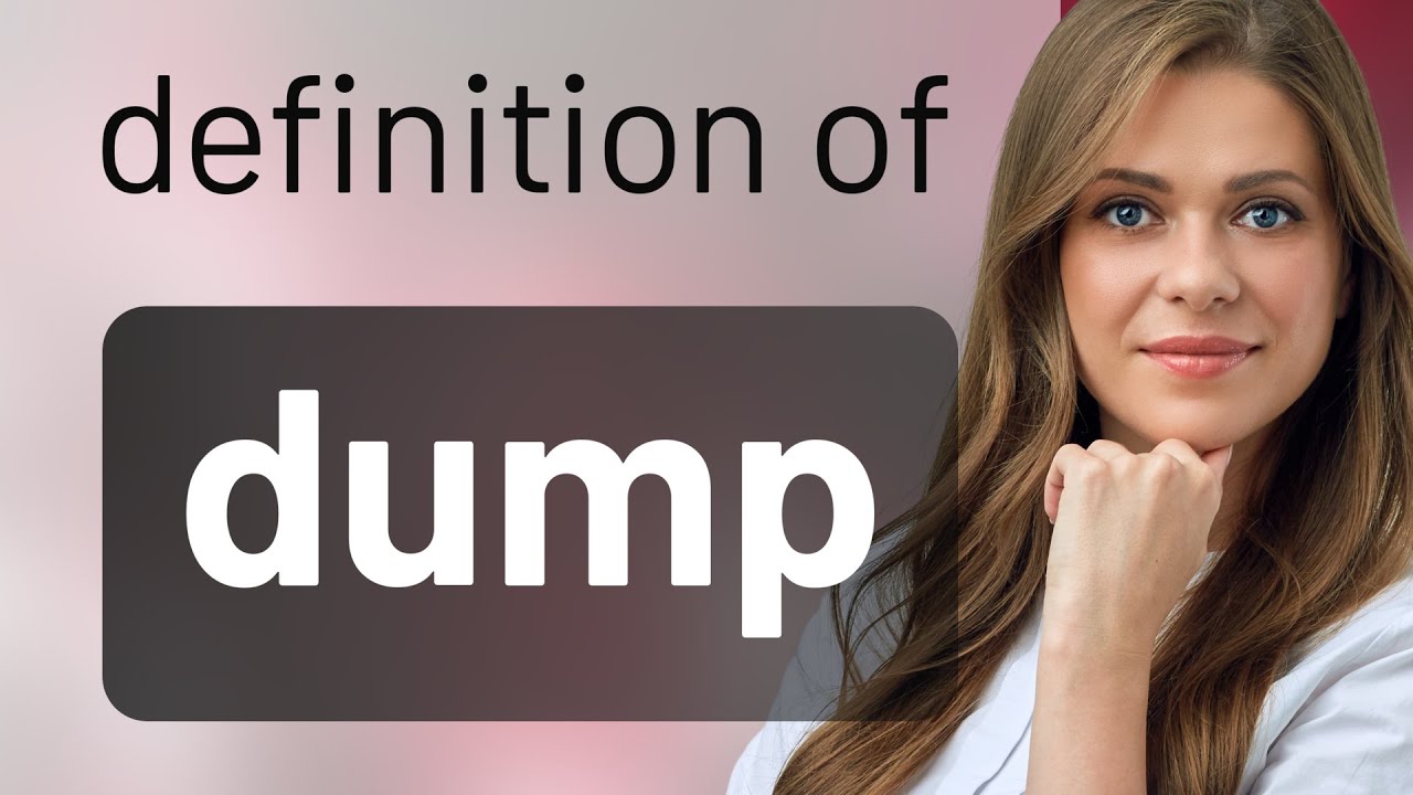 Dump &mdash; DUMP definition