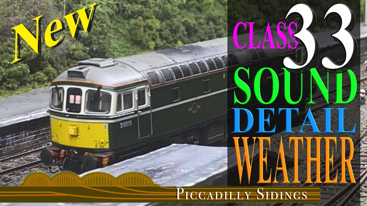 NEW HELJAN CLASS 33 - SOUND, DETAIL & WEATHERING