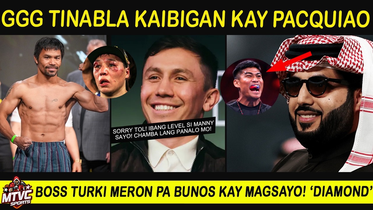 GGG Tinabla si Ruslan! Bugbog lang kay PACQUIAO | Boss Turki Bonus kay Magsayo!