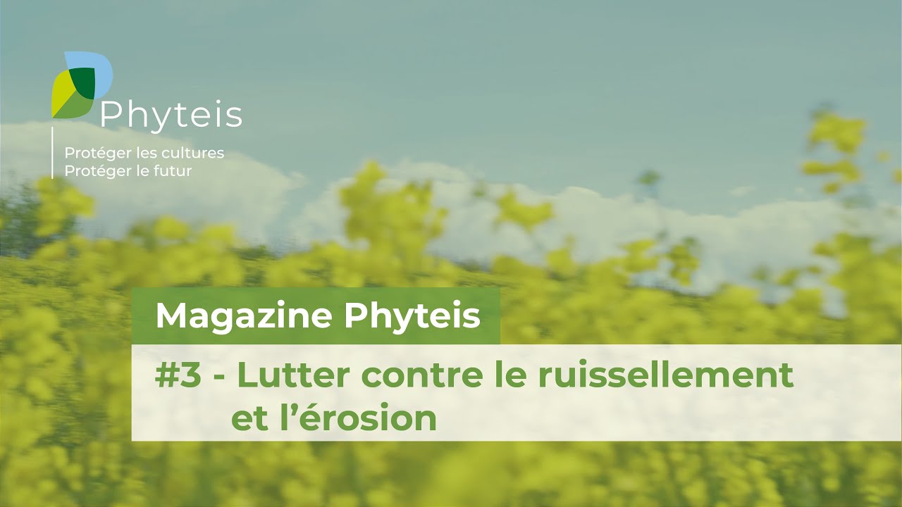Le Magazine Phyteis n°3 - Lutter contre le ruissellement