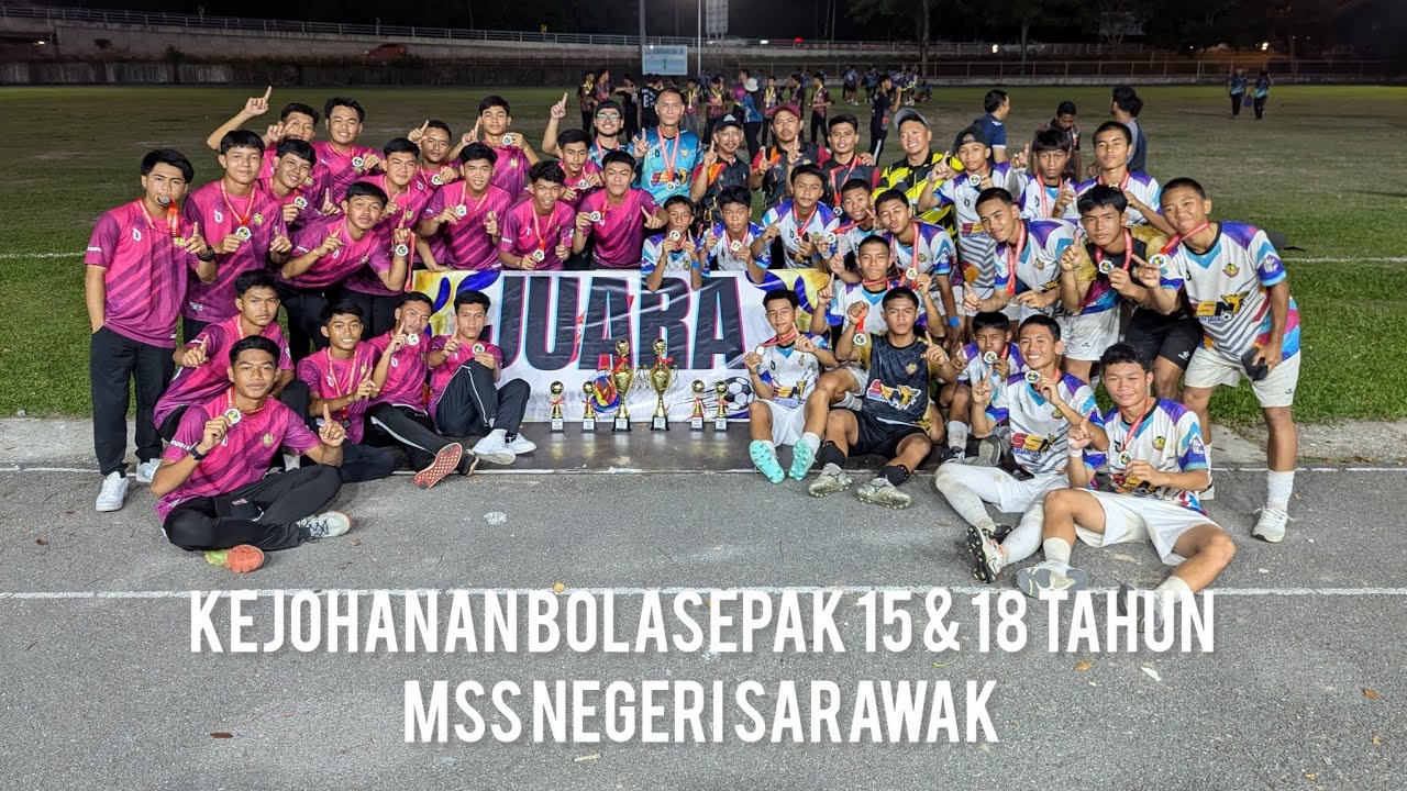 Kejohanan Bolasepak 15 Dan 18 Tahun MSS Negeri Sarawak 2024