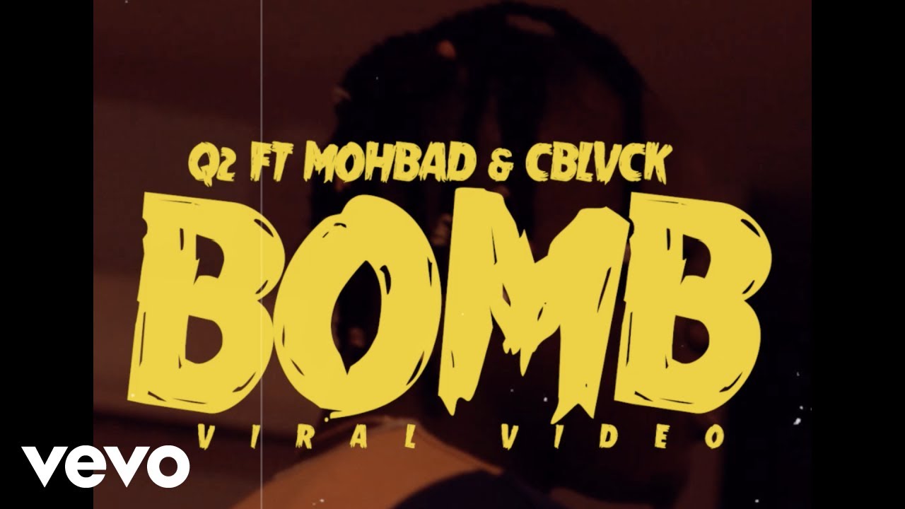 Q2 - BOMB ft. Mohbad, C Blvck