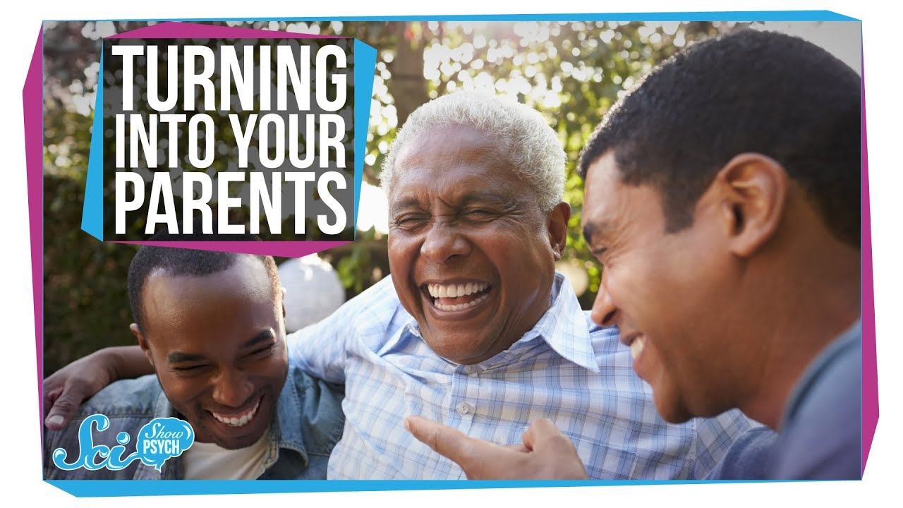 Are You Doomed to Turn into Your Parents?