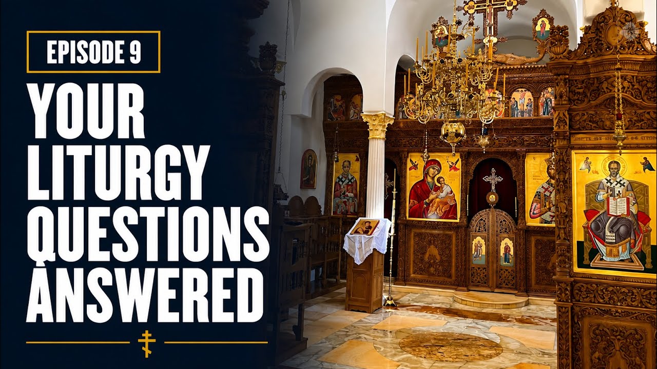 Orthodoxy FAQs: Liturgy Edition