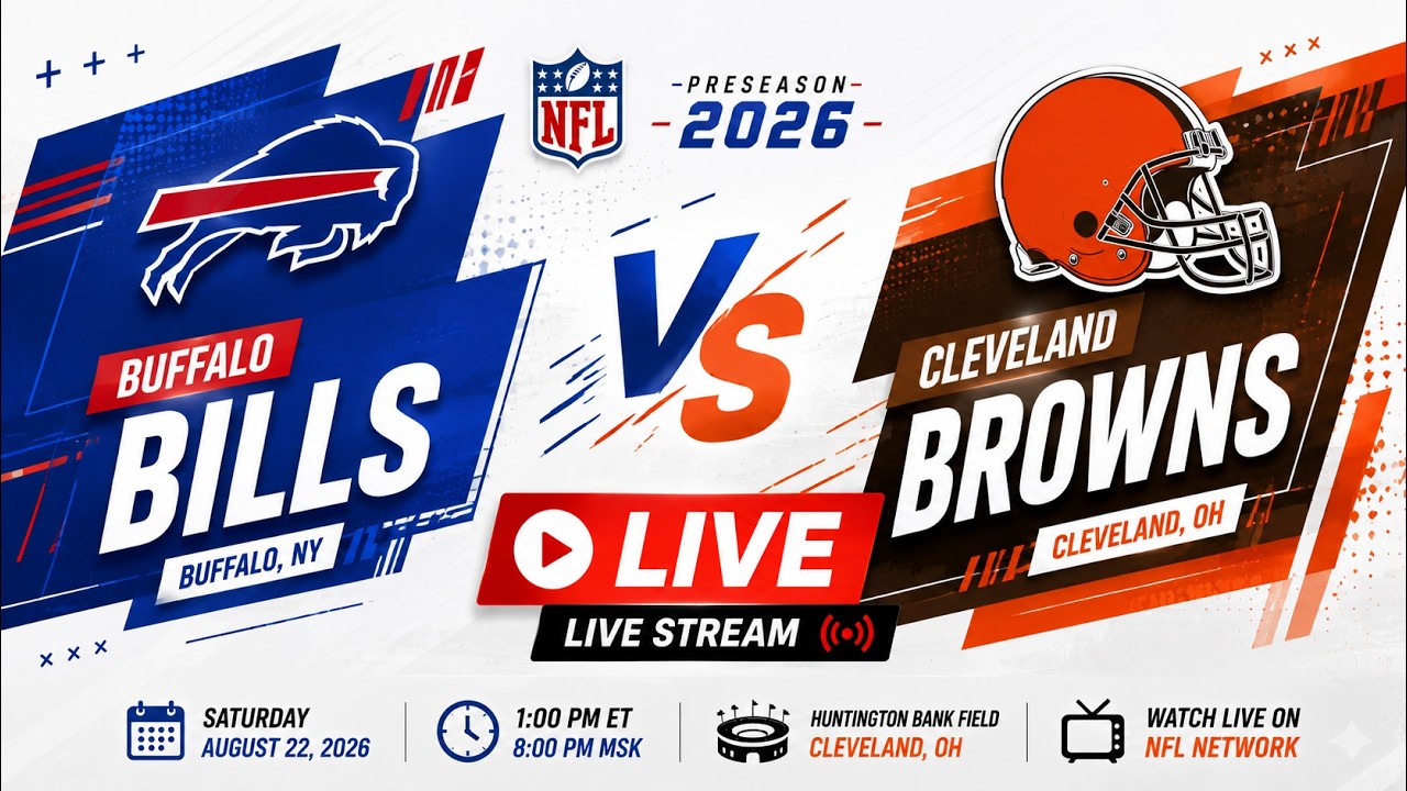 🔴 Buffalo Bills VS Cleveland Browns LIVE | NFL Preseason 2026 Week 2