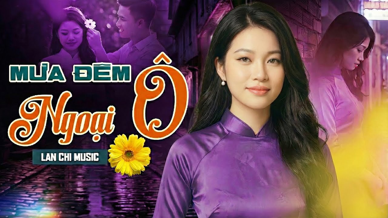 Mưa Đêm Ngoại Ô - Lan Chi [ MV OFFICIAL ] | Nhạc Sĩ: Đỗ Kim Bảng | Nhạc Vàng Chọn Lọc Nghe Là Ghiền