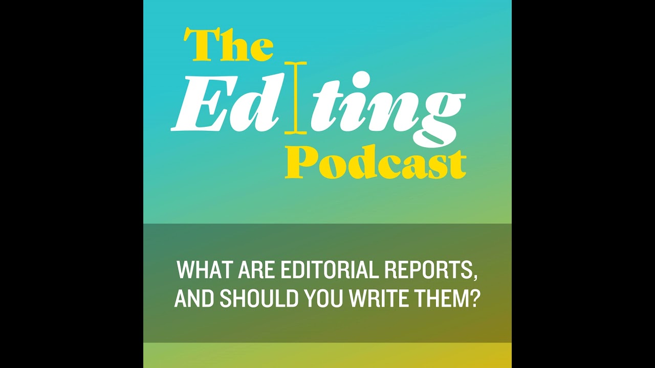 What are editorial reports, and should you write them?
