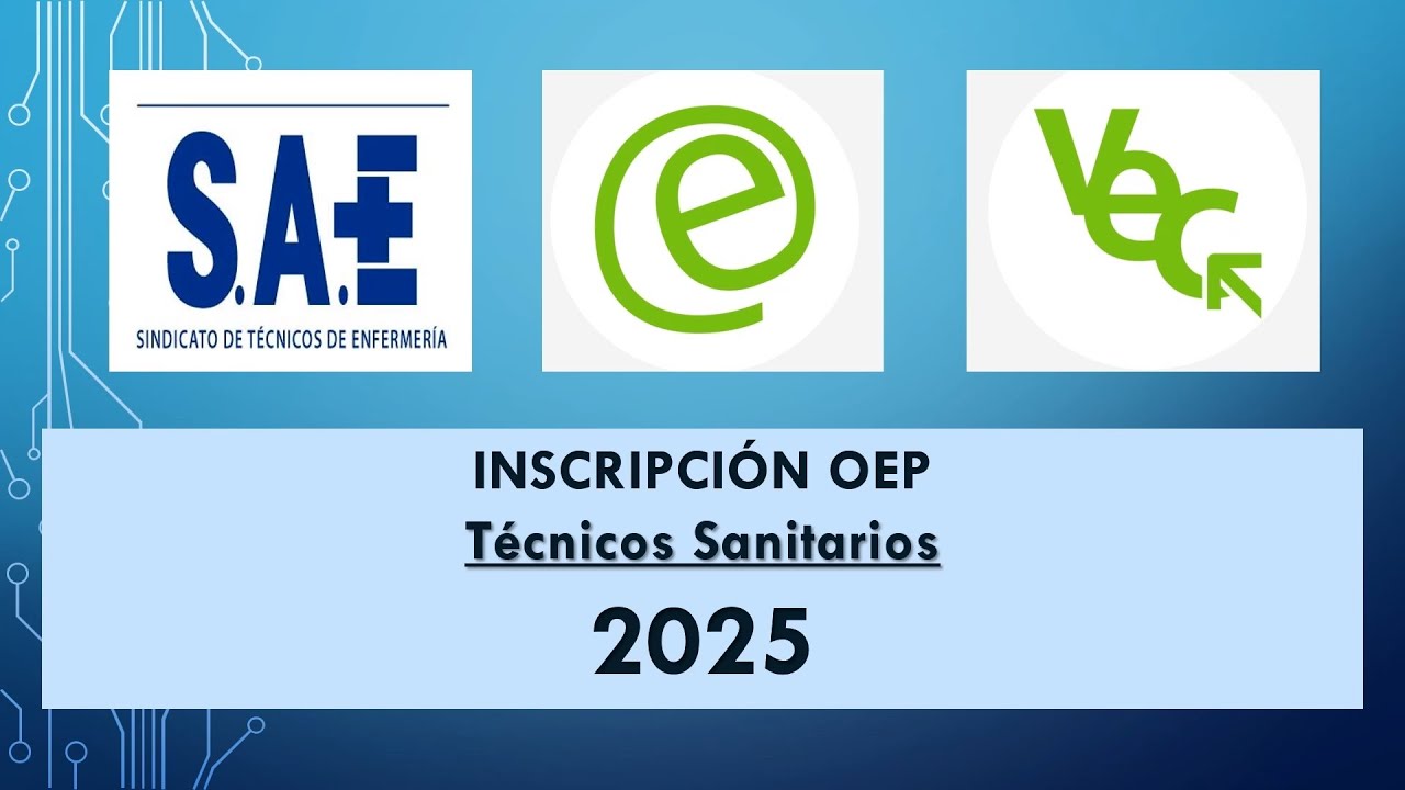 Convocatoria 2025 - Solicitud Inscripción Técnicos Sanitarios #TCAE, #TF, #TSS (OEP 2022-2024) #SAS