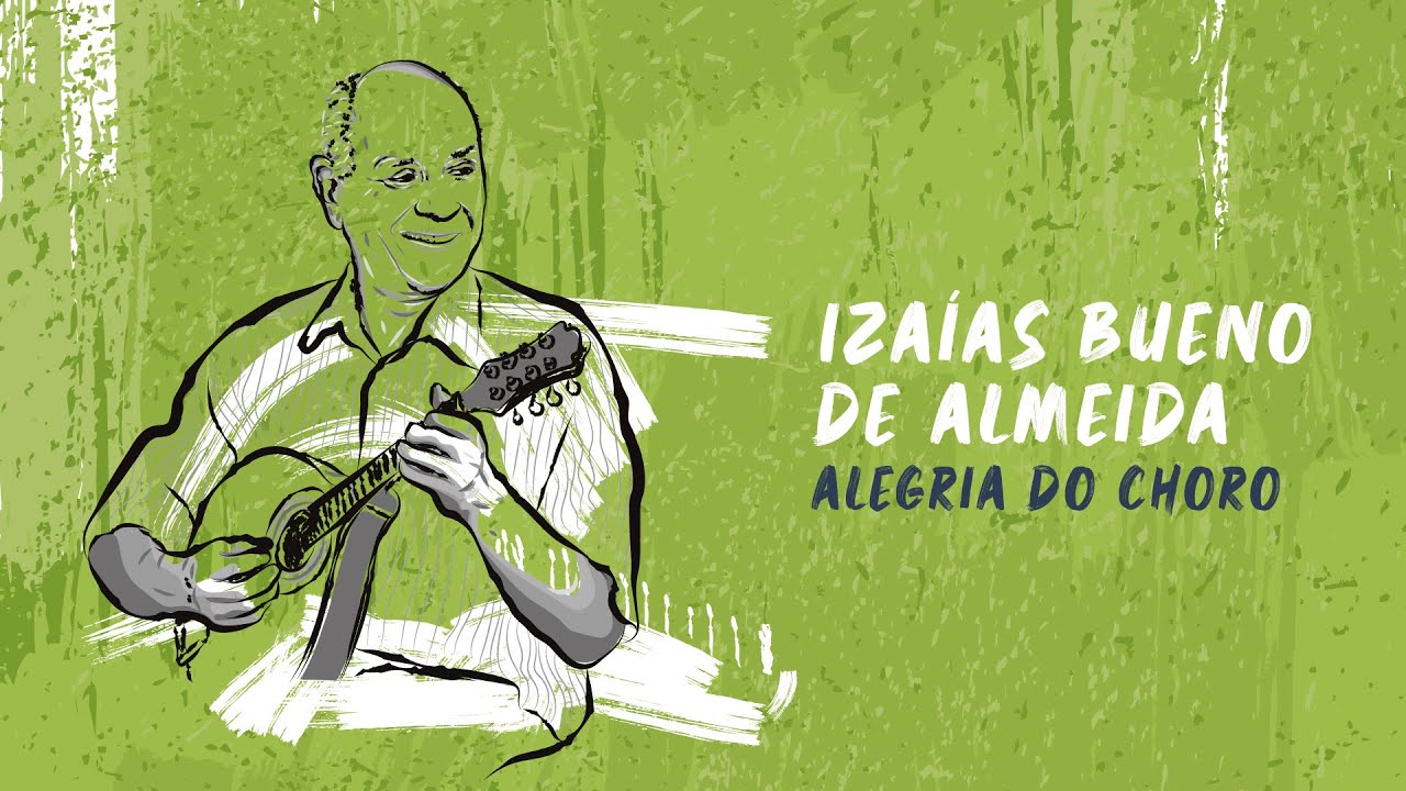 Alegria do Choro (Izaías Bueno) - Vitor Casagrande 