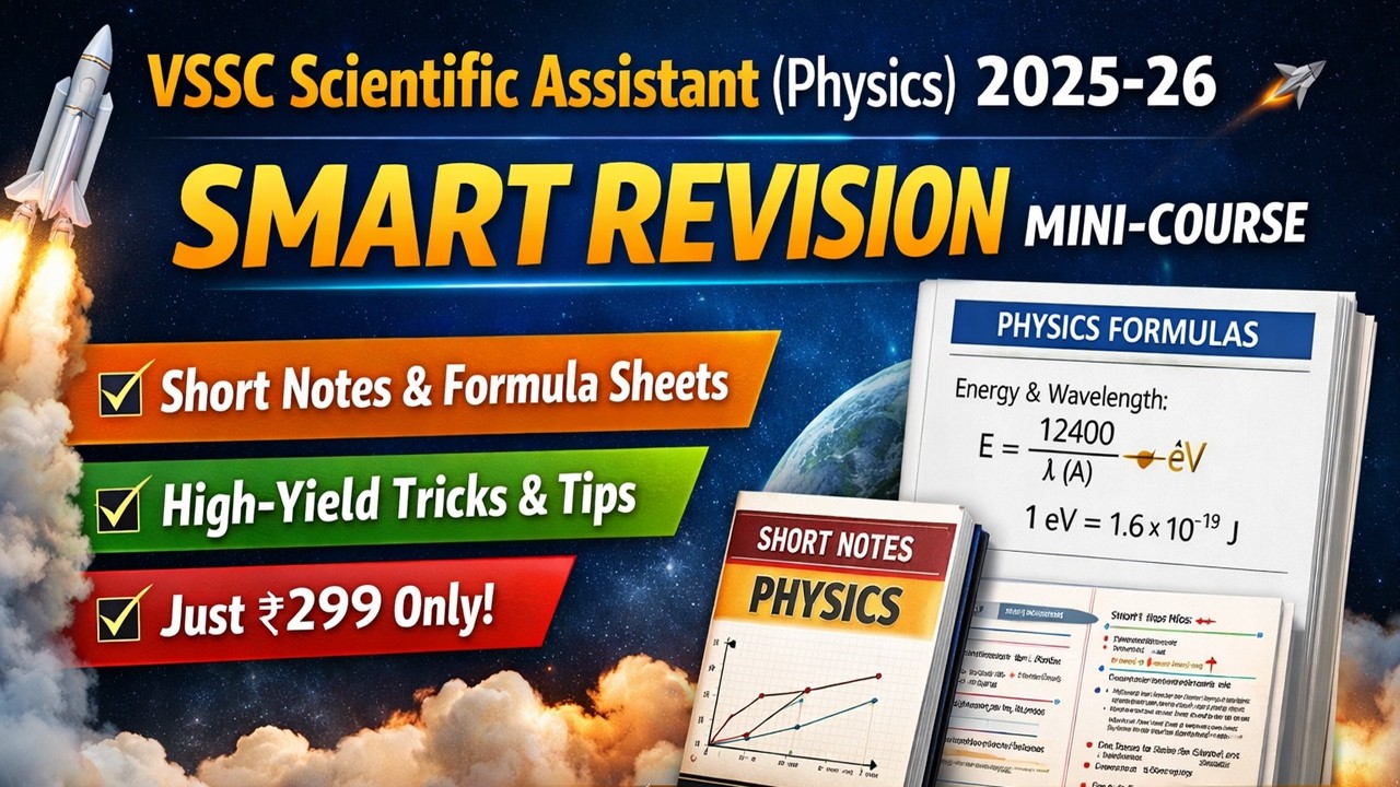 VSSC Scientific Assistant (Physics) 2025–26 | Short Notes & Formula Sheets (Advt. No. VSSC-335)