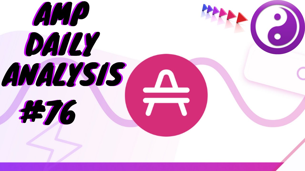 AMP Daily Analysis #76 (AMP Technicals)