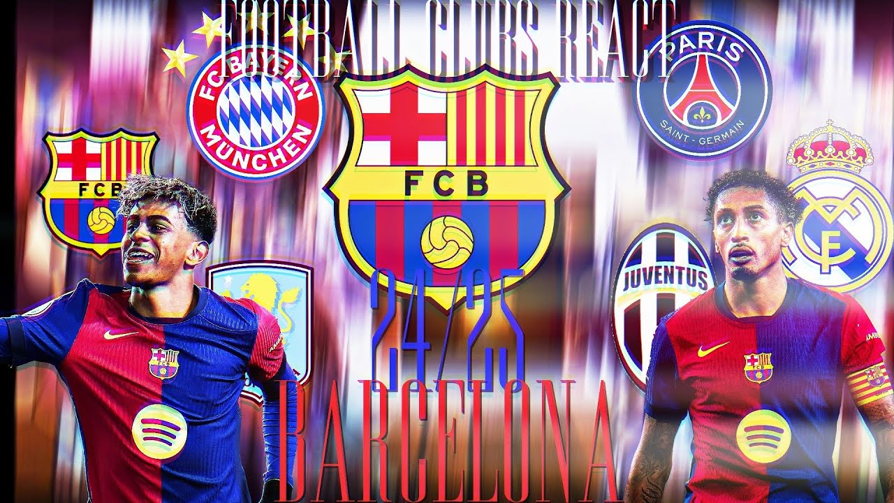 Football clubs react to 24/25 Barcelona (The edits are not minel