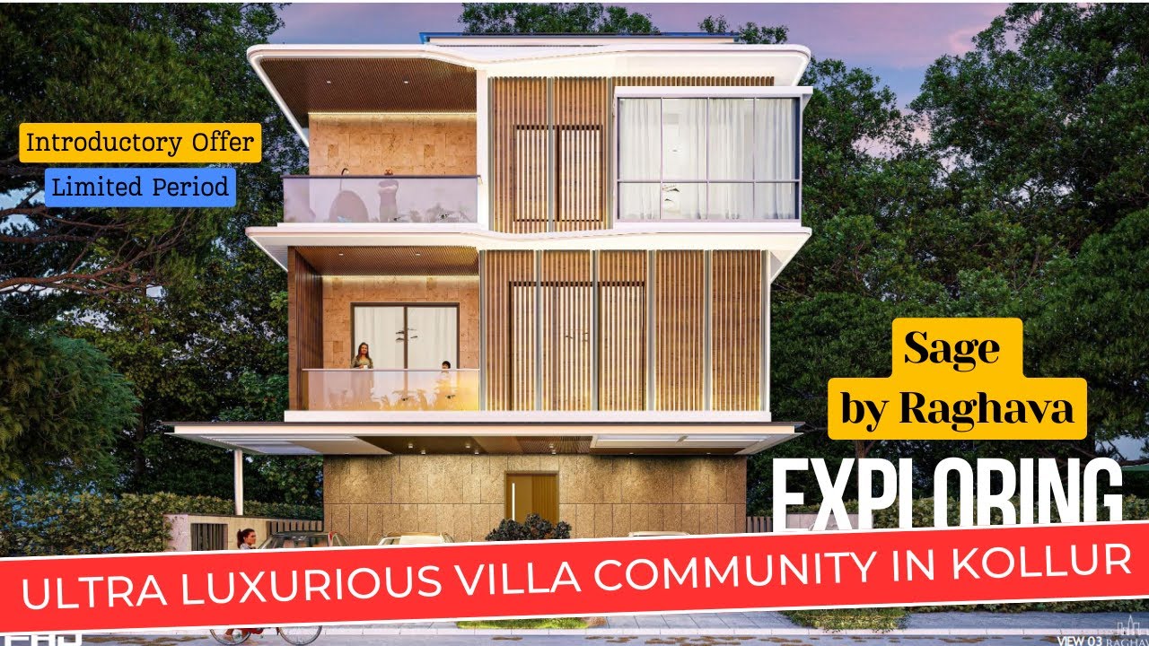 Sage by Raghava : Exploring Ultra Luxurious Villa Community in Kollur || Kollur Real Estate