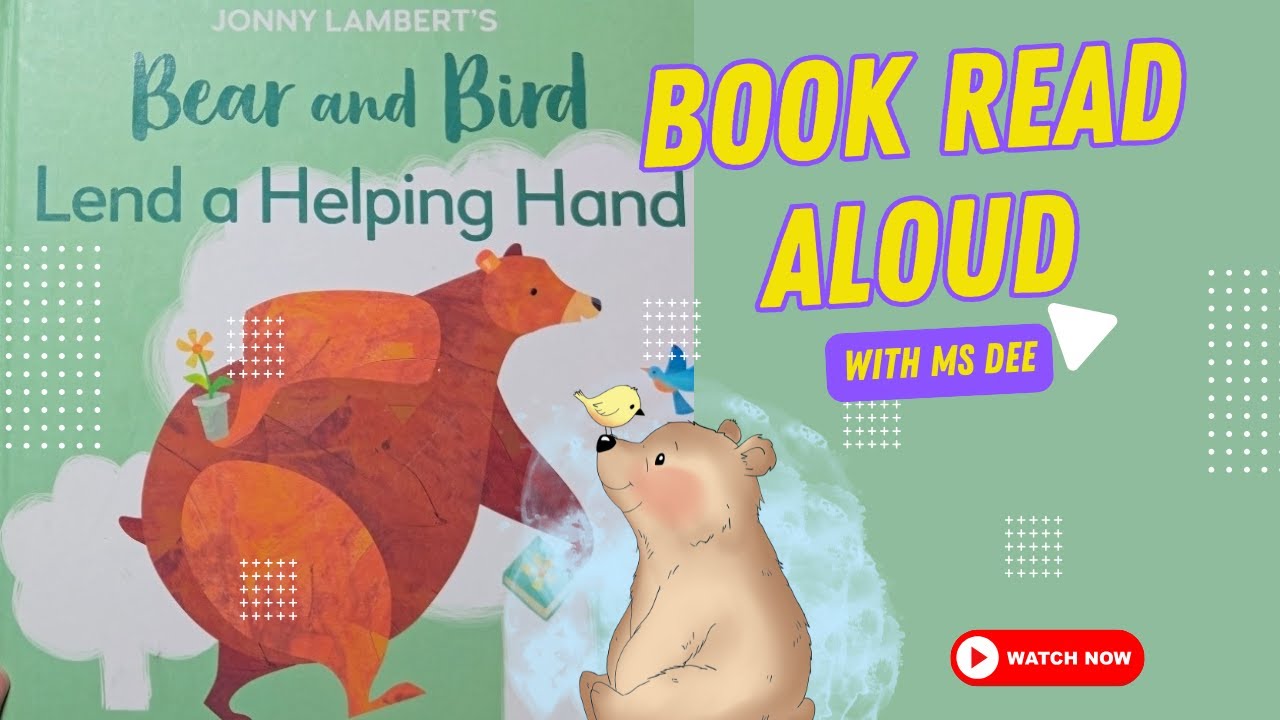 Bear and Bird Lend a Helping Hand 🐻🐦 - Book read aloud