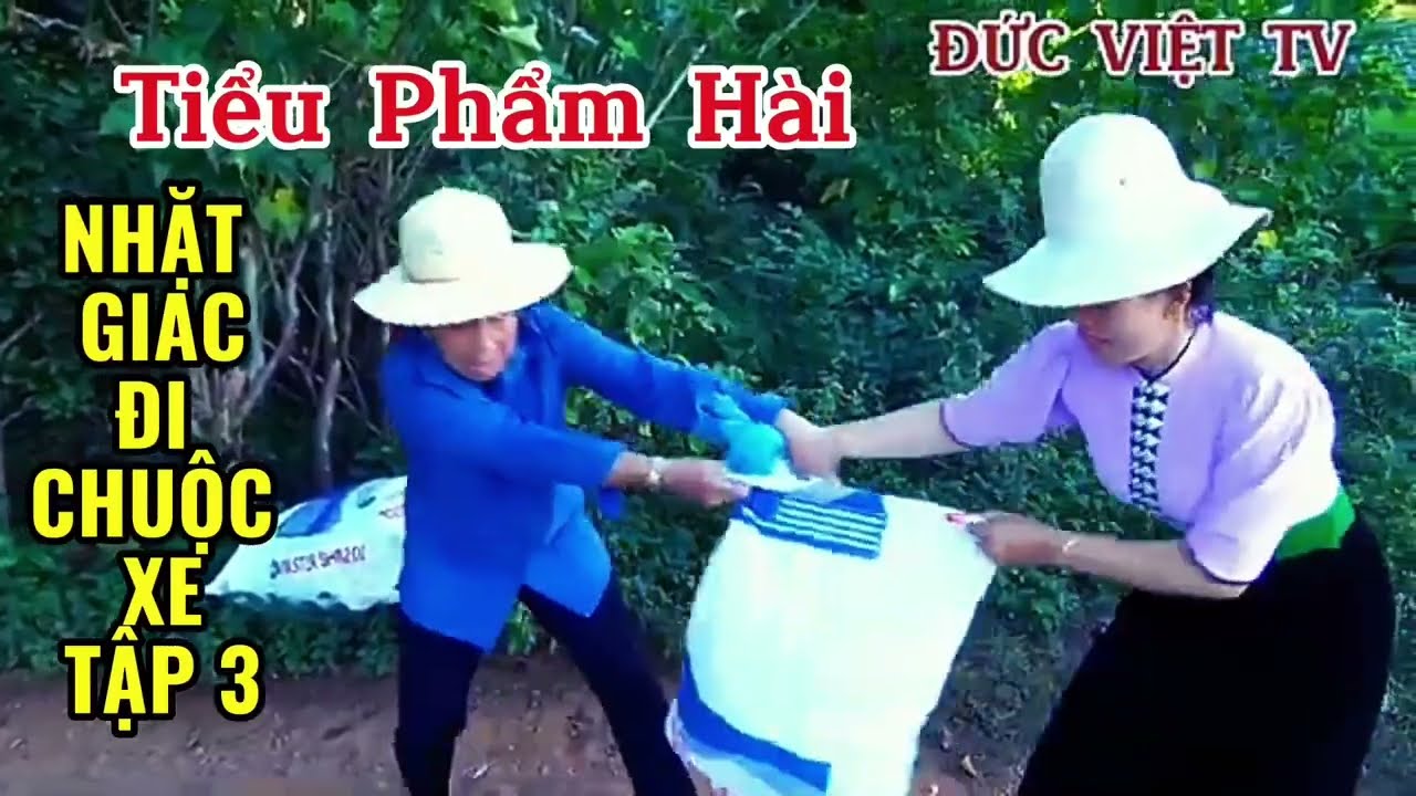 TIỂU PHẨM HÀI NHẶT GIÁC KIẾM TIỀN CHUỘC XE