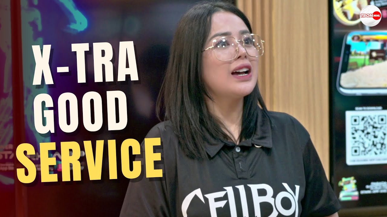 X-TRA GOOD SERVICE | TBON MANILA