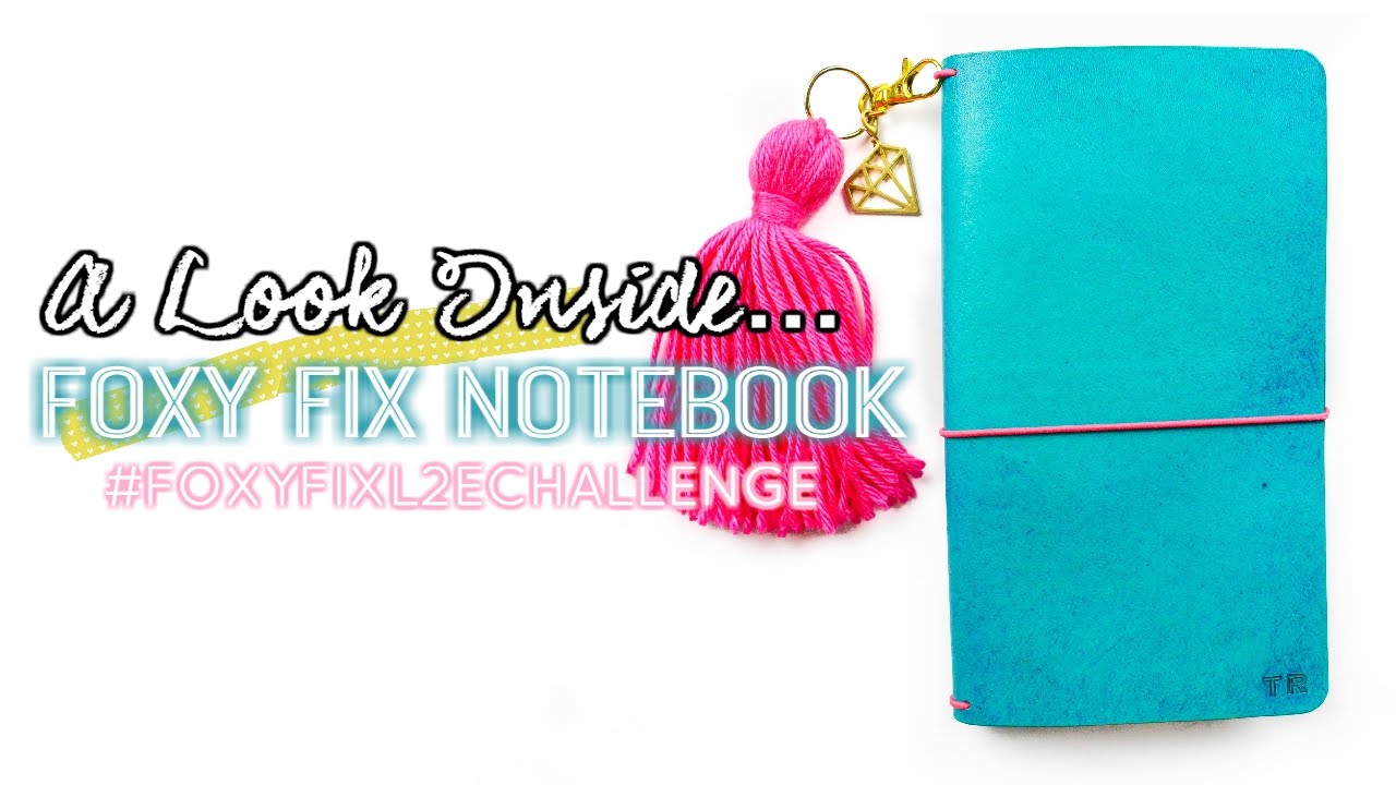 A Look Inside my Foxy Fix Notebook // FoxyFix & Studio l2e Challenge // villabeautifful
