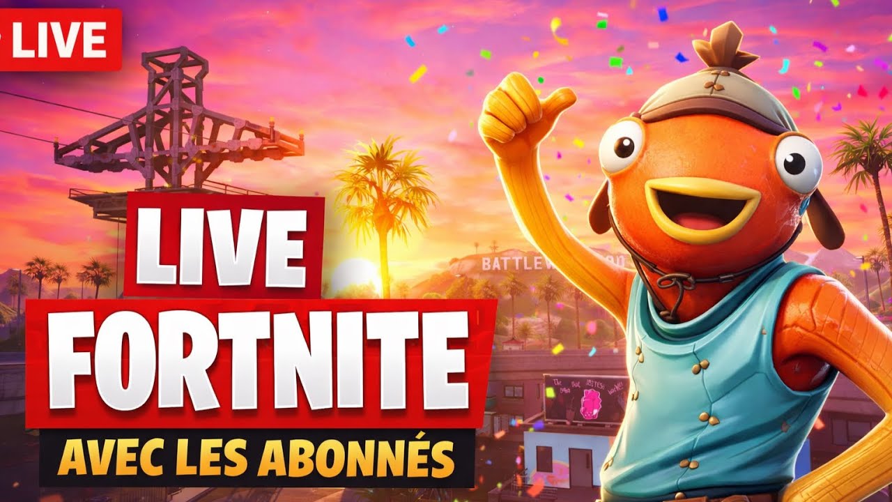 LIVE JE JOUE AVEC LES ABONNES SUR FORTNITE