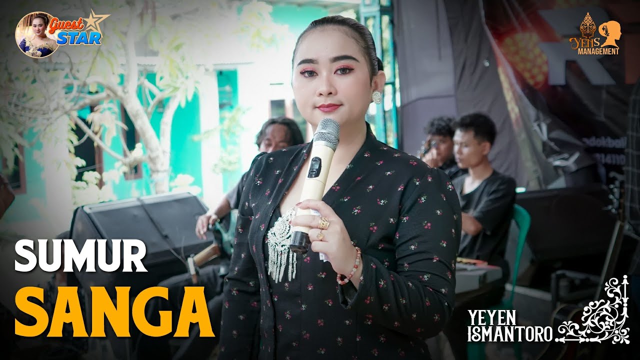 SUMUR SANGA | YEYEN ISMANTORO | Bintang Tamu Pesta Resepsi Bpk. Kandi / Ibu Dartem | Cipaat Soga
