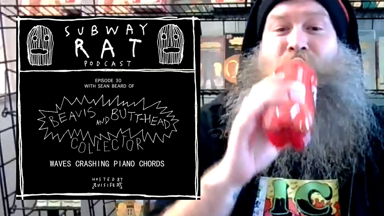Subway Rat Podcast - Episode 30 - Sean Beard (Beavis & Butthead Collector, Waves Crashing Piano)