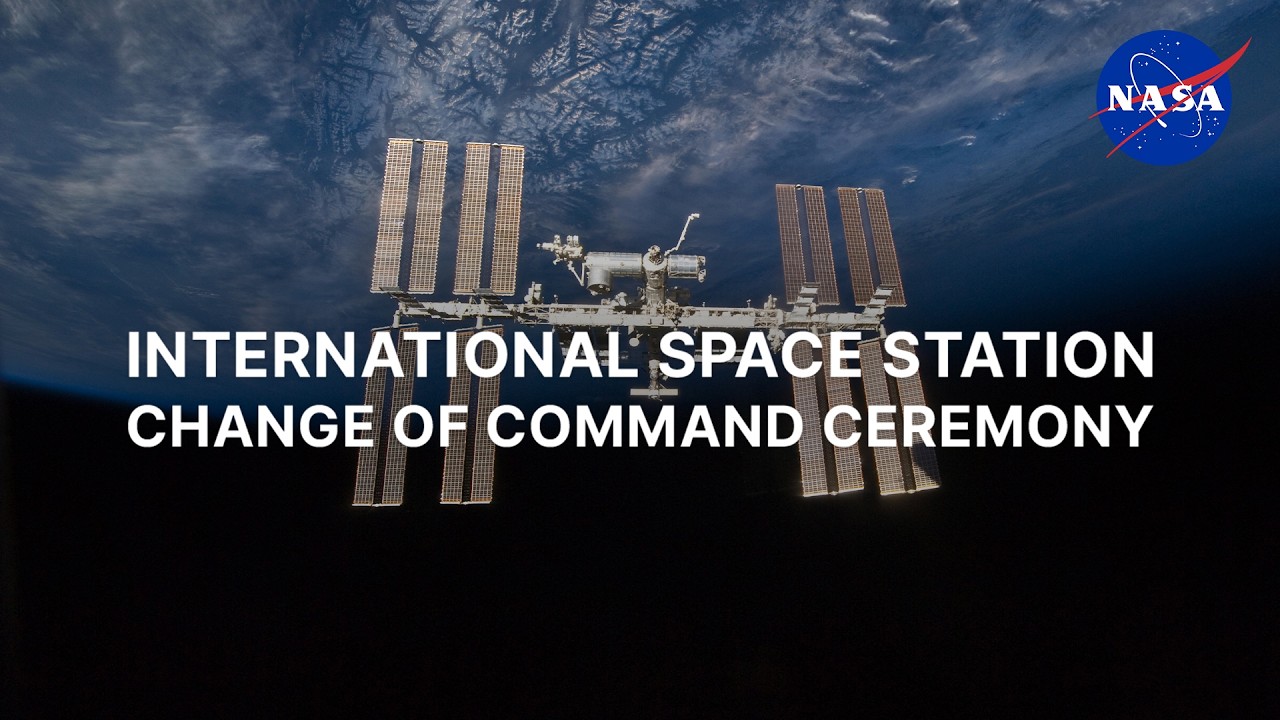 International Space Station Change of Command Ceremony