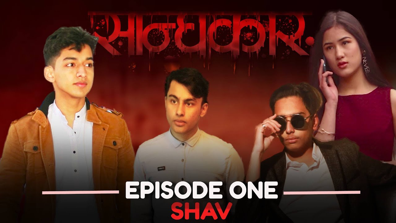 Saandhakaar - EP 01 - Shav || Nepali Webseries || Ft. Prashanna Subedi, Sirish K. Bohora