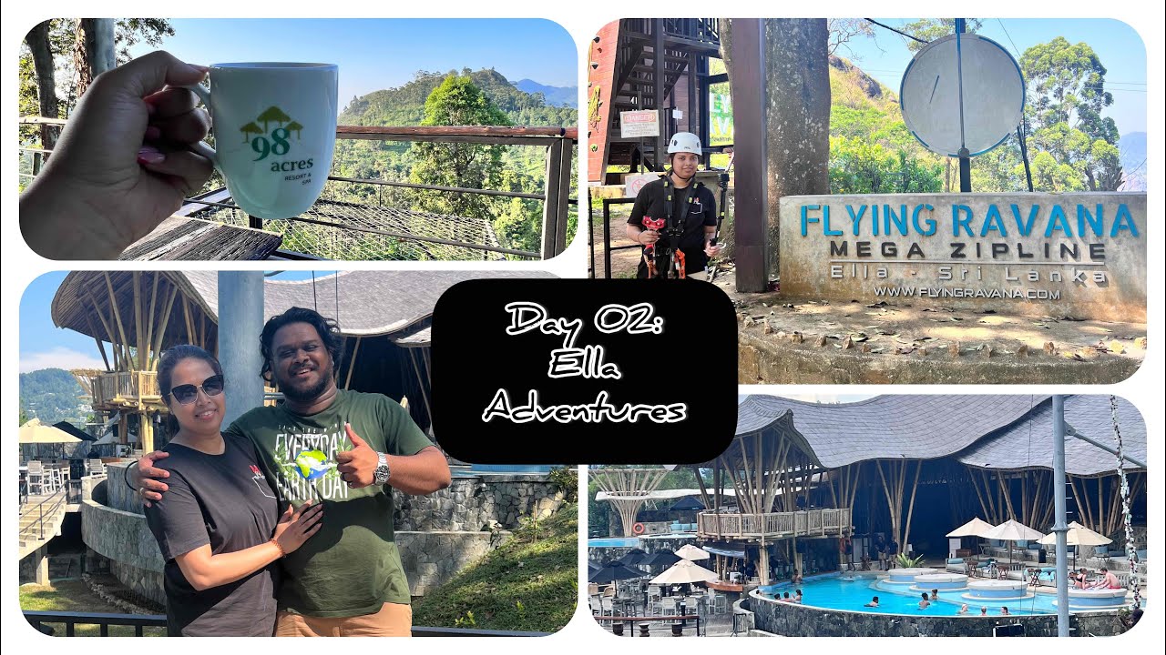 Day 02 of 2023 Vacation: Ella Adventures | 98 Acres Resort & Spa | Mega Zip-line | Ravana Pool Club