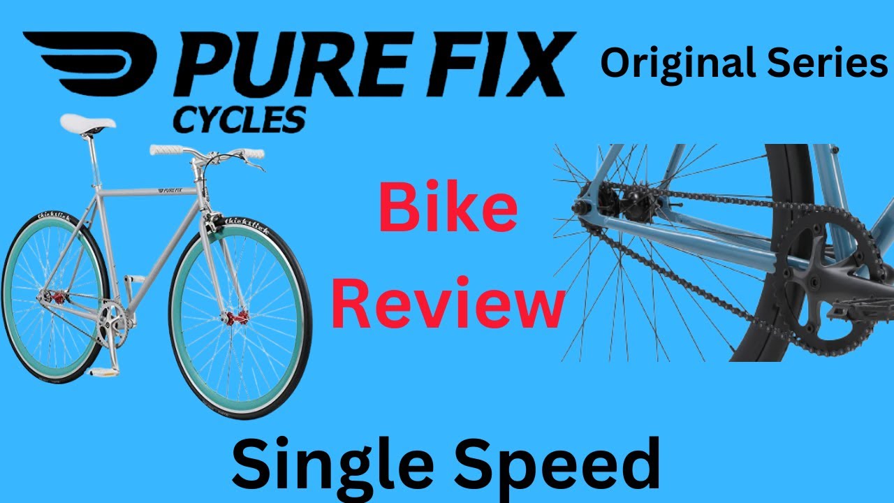 Pure Fix Original Bike Review: Low Price Single Speed or Fixie Bike