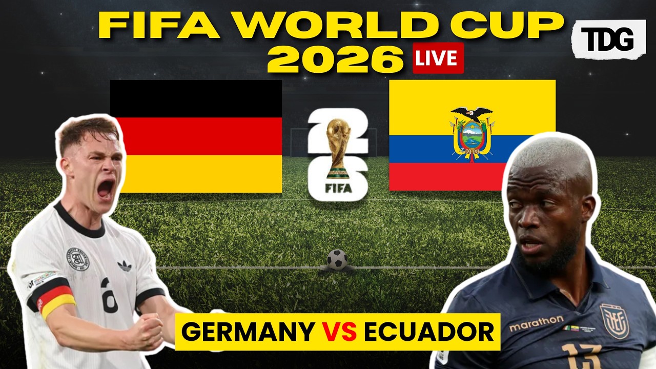 WATCH LIVE: Germany vs Ecuador | FIFA World Cup 2026 Group D Clash