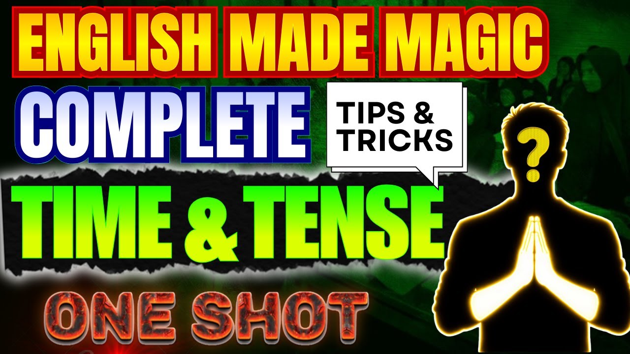 Time & Tense in English Grammar | Present, Past, Future Tense | One Shot Time & Tense