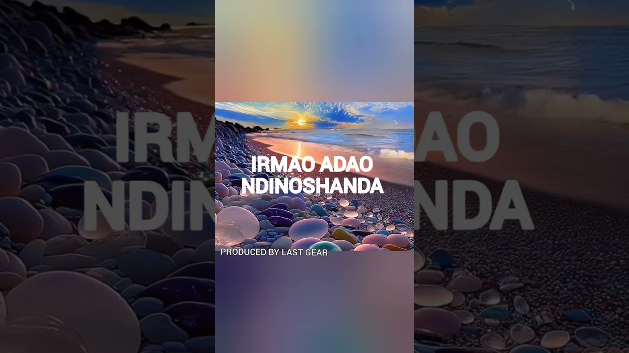 IRMAO ADAO..... NDINOSHANDA PRODUCED BY LAST GEAR OFFICIAL AUDIO 2026 