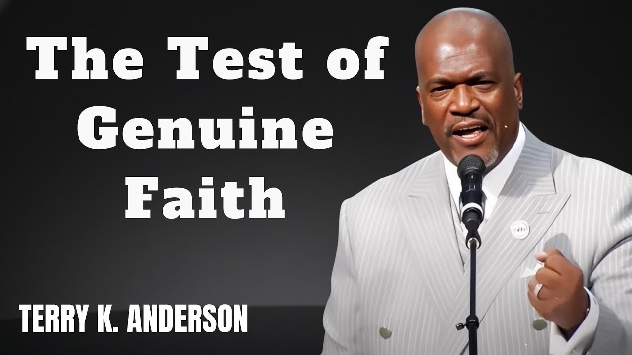 THE TEST OF GENUINE FAITH | CHRISTIAN SERMON 2026 | REV TERRY K ANDERSON