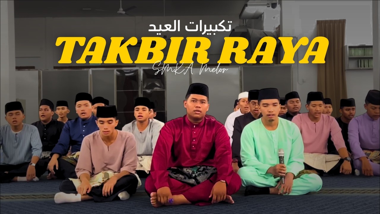 Episod Khas: Takbir Raya Aidilfitri SMKA Melor
