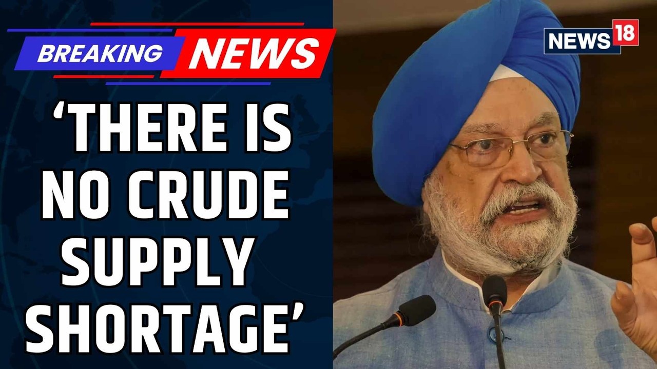 India’s Crude Supply Secure, Non-Hormuz Sources Increased , Says Hardeep Singh Puri | News18