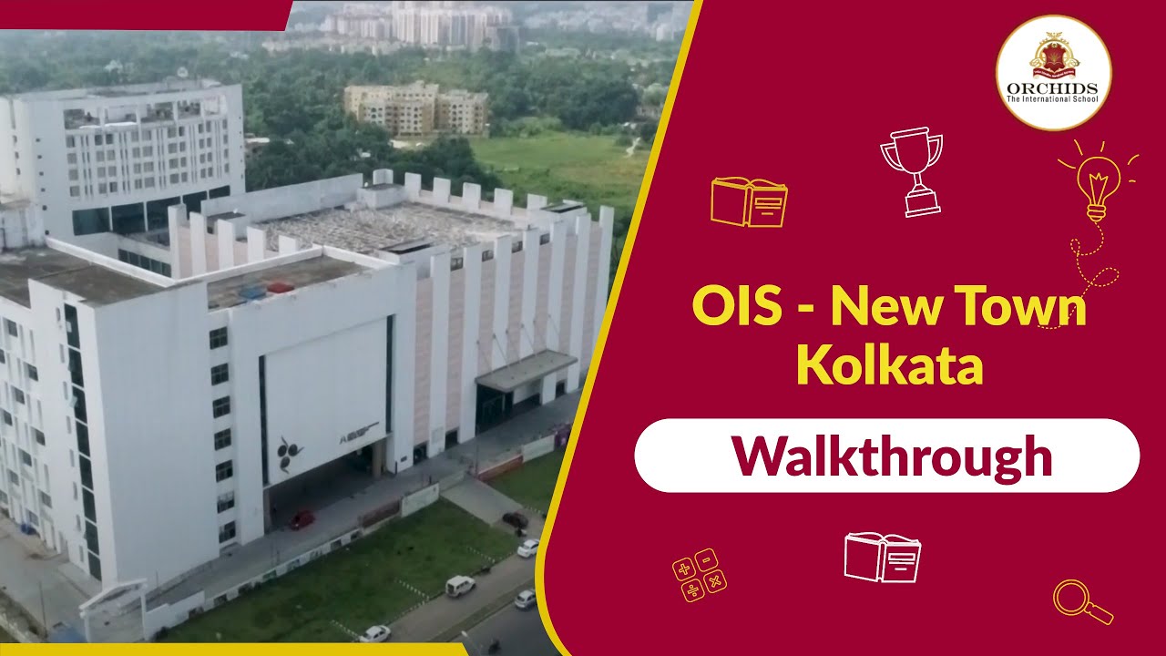 Walk Through | ORCHIDS The International School, Kolkata