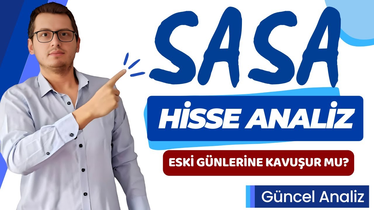 SASA HİSSE ANALİZ | ESKİ G&Uuml;NLERİNE KAVUŞUR MU? | SASA POLYESTER HİSSE | SASA HİSSE | BİST | BORSA