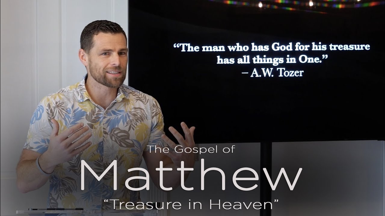 Treasure in Heaven | Matthew 6:19-24 | Pastor Dave Smith