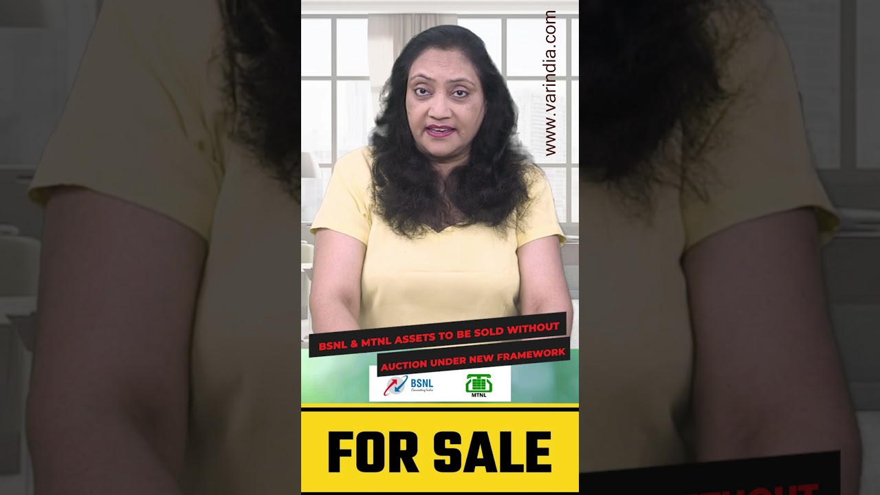 BSNL & MTNL assets to be sold without auction under new framework