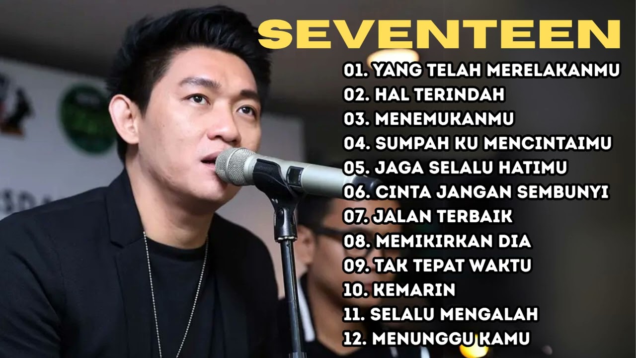 Seventeen Lagu Popular 2000an - Kompilasi Lagu Hits Seventeen