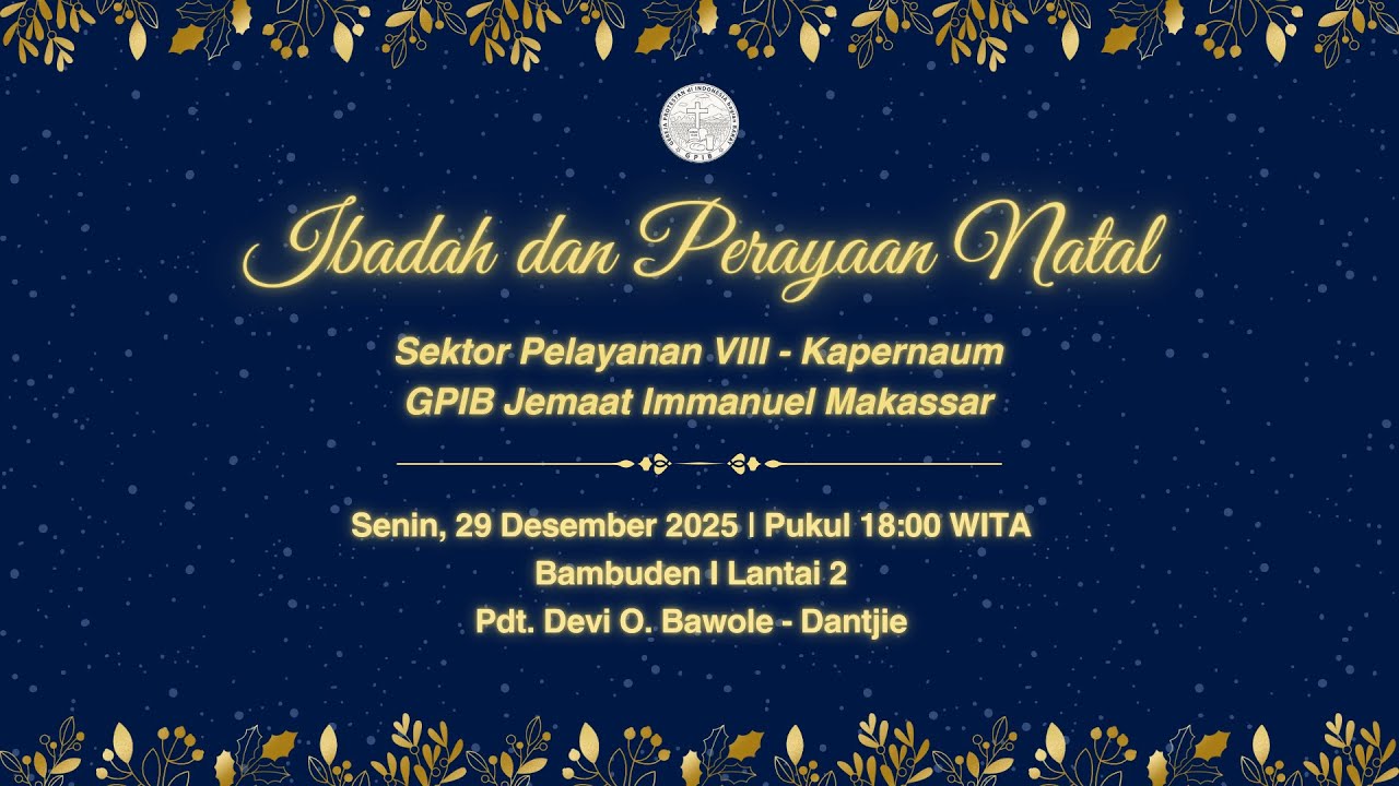 PERAYAAN NATAL SEKTOR PELAYANAN VIII - KAPERNAUM GPIB IMMANUEL MAKASSAR | 29 DESEMBER 2025