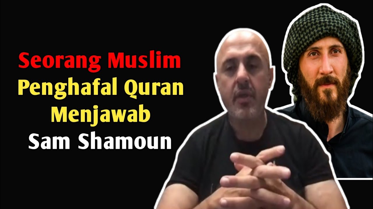 Seorang Muslim Tantang Sam Shamoun Untuk Menunjukkan Dalilnya Al-lah Bukan Tuhan | Debat
